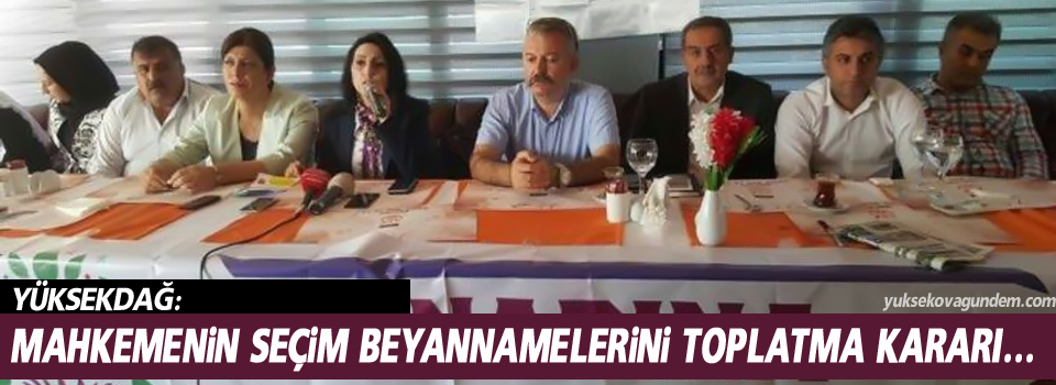 Mahkemenin seçim beyannamelerini toplatma kararı...