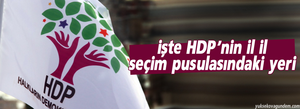 işte HDP'nin il il seçim pusulasındaki yeri