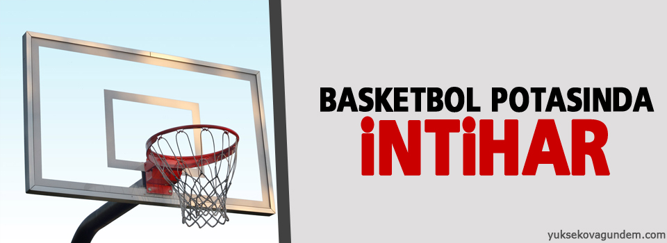 Basketbol potasında intihar