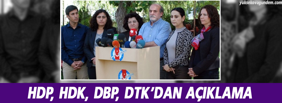 HDP, HDK, DBP, DTK’dan açıklama