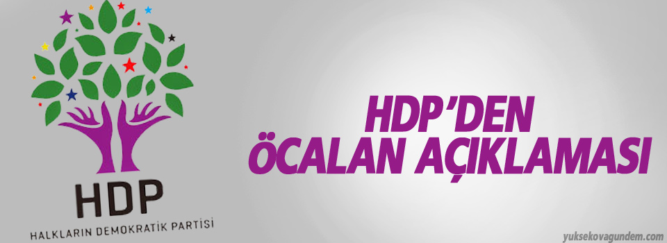 HDP'den Öcalan açıklaması