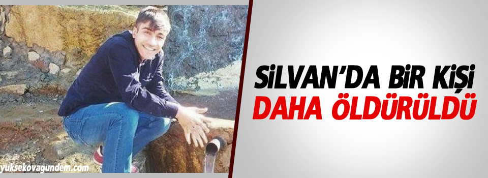 Silvan’da bir kişi daha öldürüldü