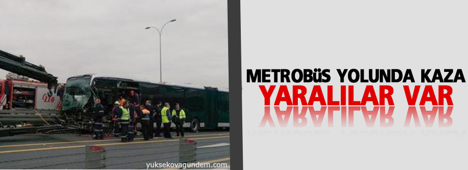 Şirinevler'de metrobüs yolunda kaza; yaralılar var