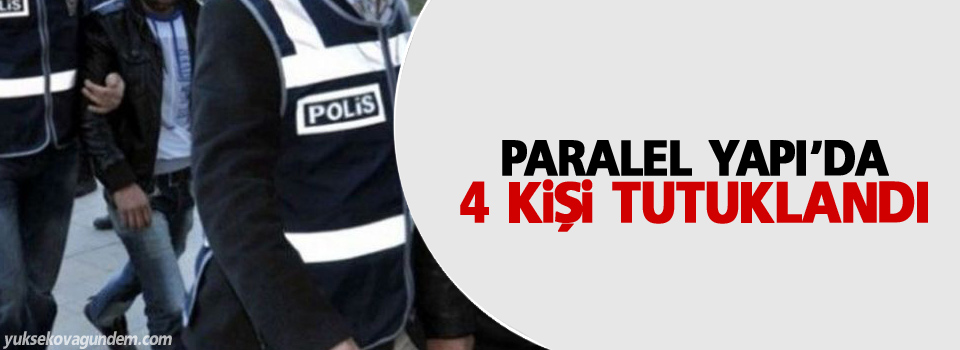 'Paralel yapı'da 4 tutuklama