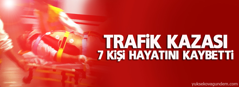 Trafik kazası: 7 ölü