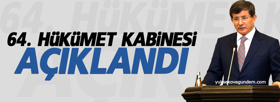 64. Hükümet kabinesi açıklandı