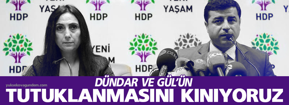 “Dündar ve Gül’ün tutuklanmasını kınıyoruz”