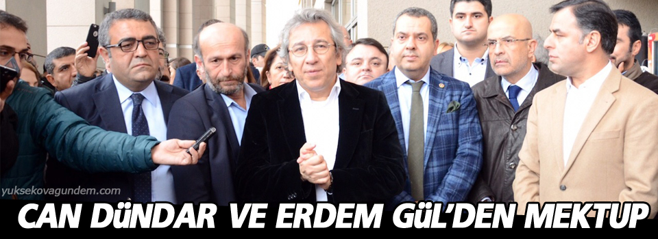 Can Dündar ve Erdem Gül'den mektup