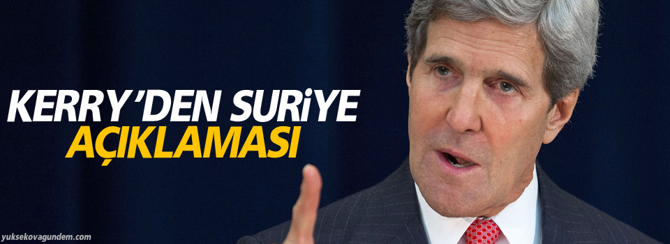 Kerry’den Suriye Açıklaması