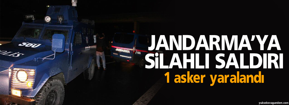 Jandarma'ya saldırı: 1 asker yaralandı