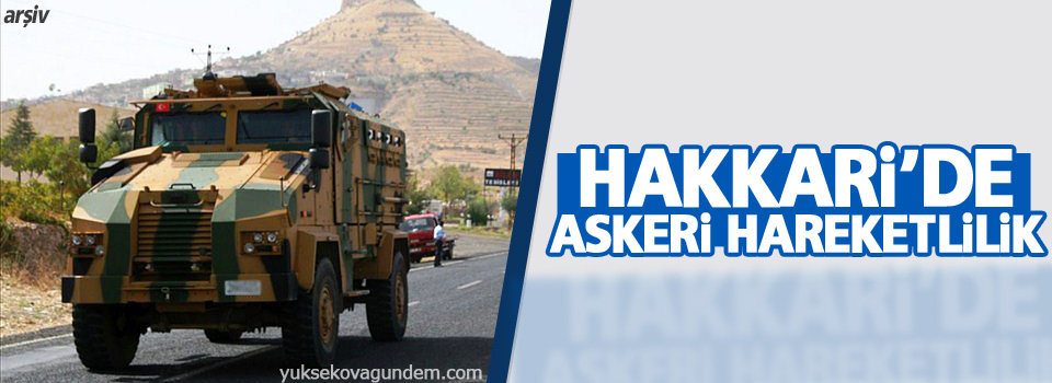 Hakkari’de askeri hareketlilik