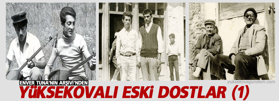 Yüksekovalı Eski Dostlar (1)