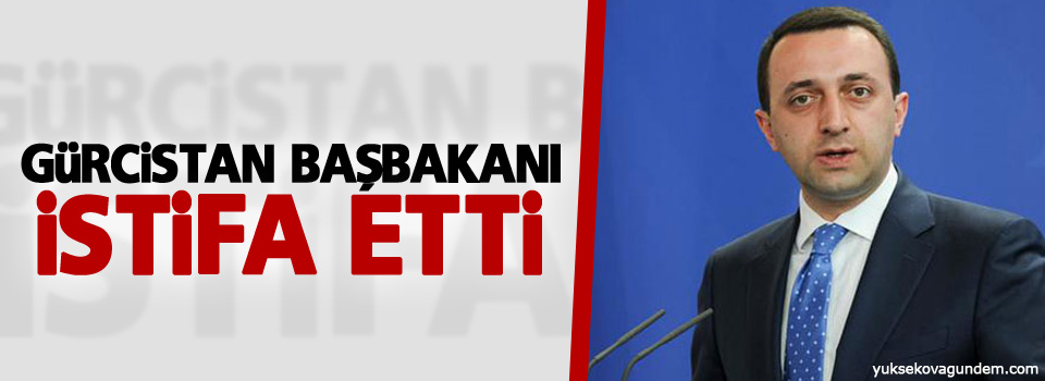 Gürcistan Başbakanı istifa etti