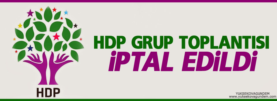 HDP grup toplantısı iptal edildi