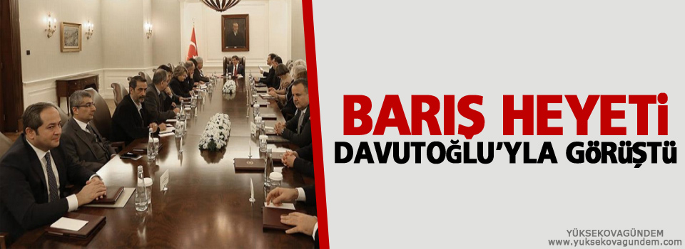 Barış Heyeti, Başbakan Davutoğlu'yla görüştü