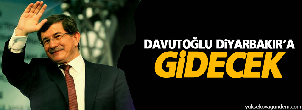 Başbakan Davutoğlu Diyarbakır'a gidecek