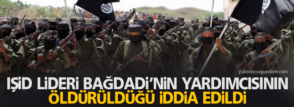 Bağdadi'nin yardımcısı Öldürüldü İddia Edildi