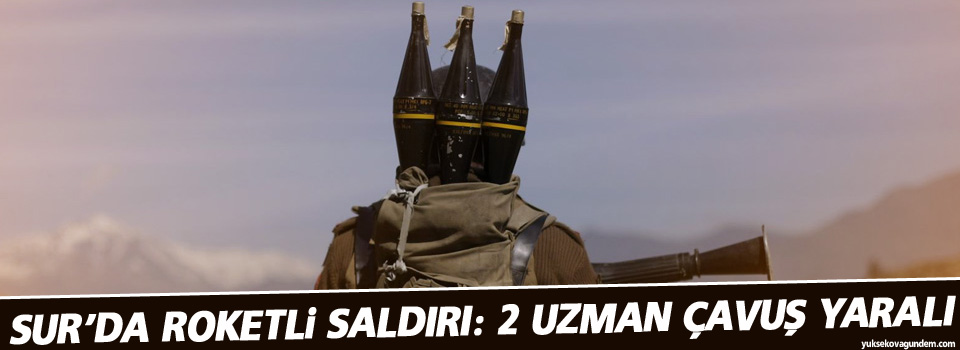 Sur’da roketli saldırı: 2 uzman çavuş yaralı