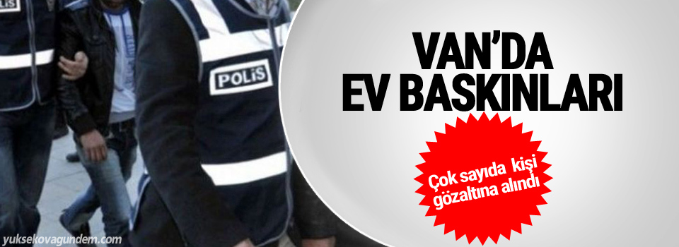 Van'da ev baskınları:10 gözaltı