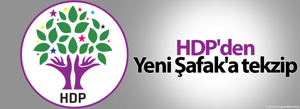 HDP'den Yeni Şafak'a tekzip