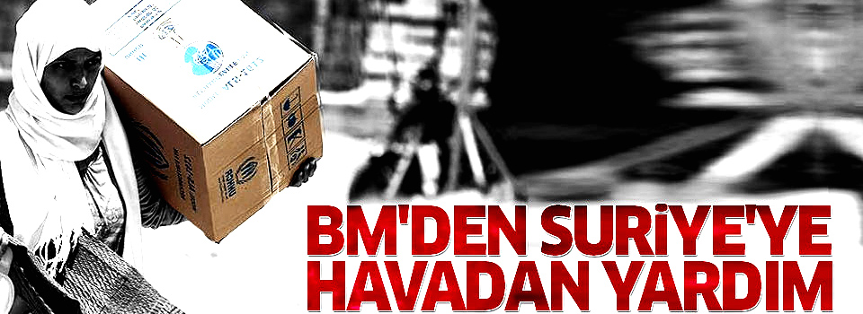 Suriye: BM'den Deyr ez Zor'a havadan ilk yardım