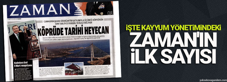 İşte kayyum yönetimindeki Zaman'ın ilk sayısı