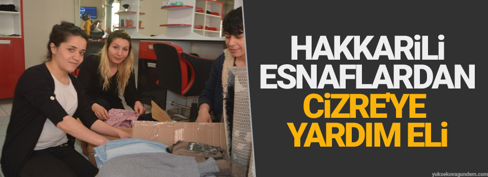 Hakkarili esnaflardan Cizre'ye yardım eli