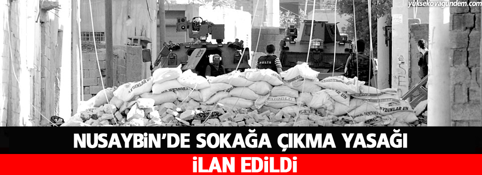 Nusaybin'de Yasak ilan edildi