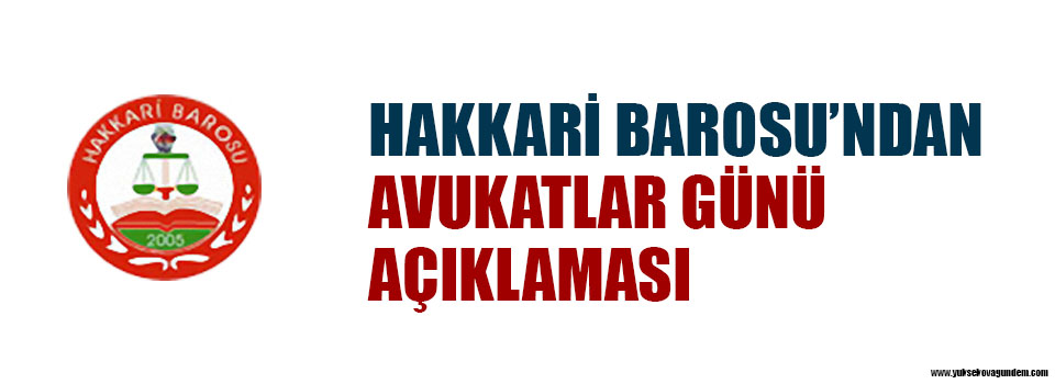 Hakkari Barosu'ndan 'Avukatlar günü' açıklaması