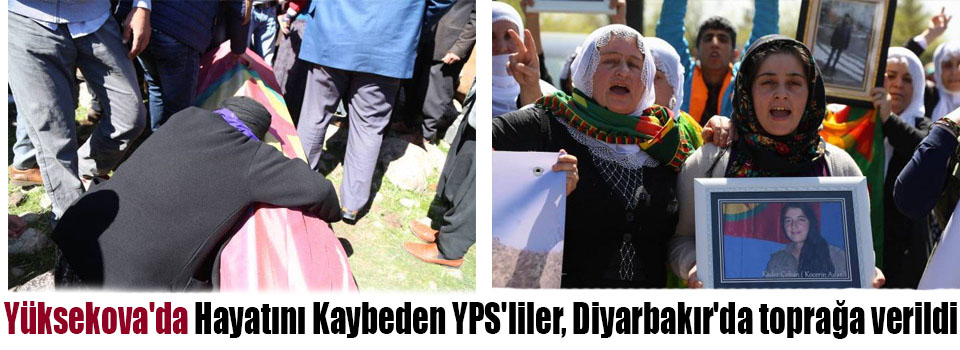 Yüksekova'da yaşamını yitiren YPS'liler, Diyarbakır'da toprağa verildi