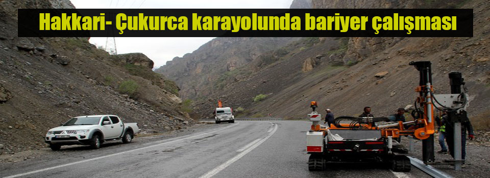 Hakkari- Çukurca karayolunda bariyer çalışması