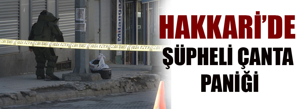 Hakkari'de Şüpheli Paket Paniği