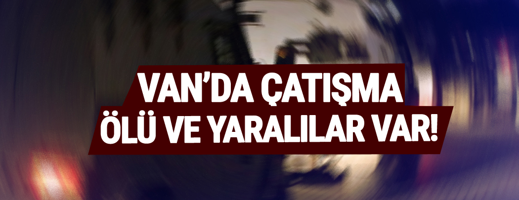 Van'da Çatışma