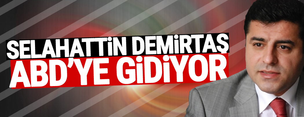 Demirtaş ABD'ye gidiyor