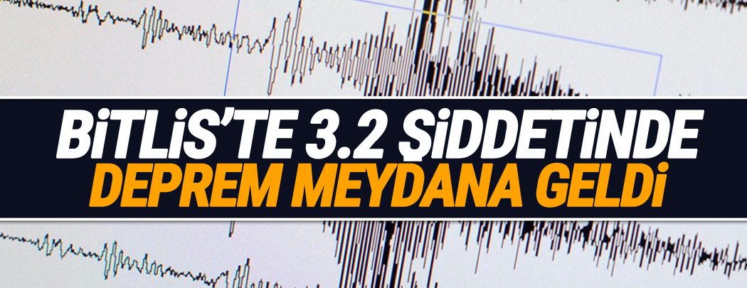 Bitlis'te 3.2 şiddetinde deprem