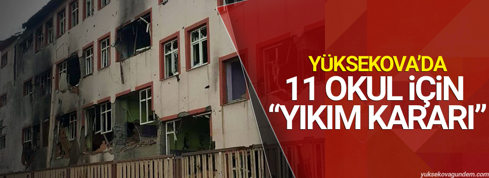 Yüksekova'da 11 Okul için 'yıkım kararı'