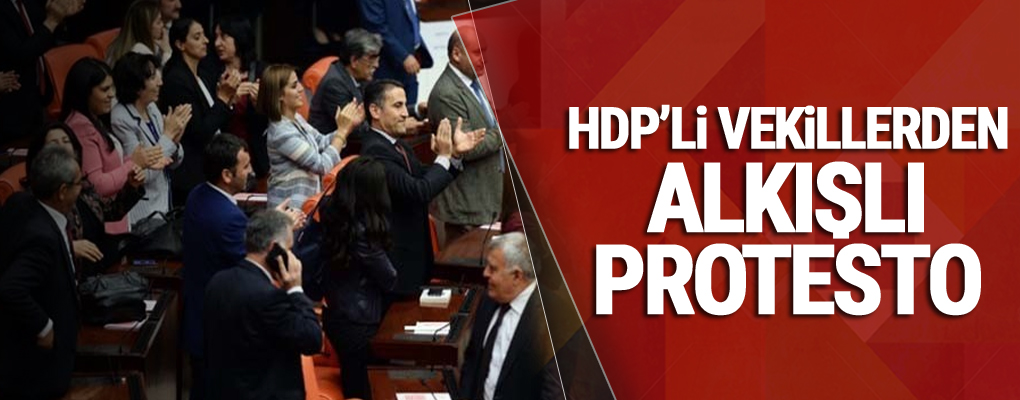 HDP'li vekillerden Alkışlı Protesto