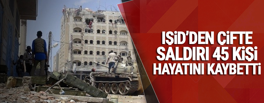 IŞİD’den çifte saldırı: 45 ölü!