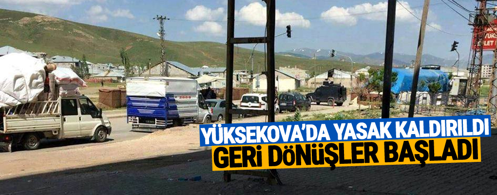 Yüksekova'da Yasak Kaldırıldı, Geri Dönüşler Başladı