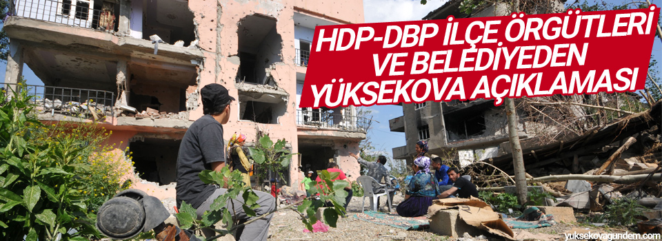 HDP-DBP ilçe örgütleri ve belediyeden Yüksekova açıklaması