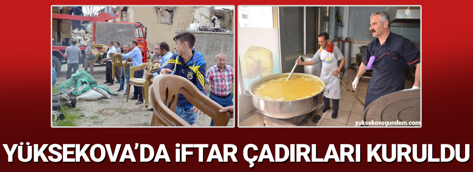 Yüksekova'da iftar çadırları kuruldu