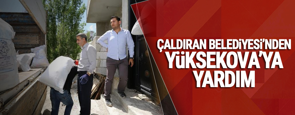 Çaldıran Belediyesi’nden Yüksekova’ya yardım !