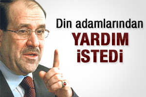 Maliki,din adamlarından yardım istedi