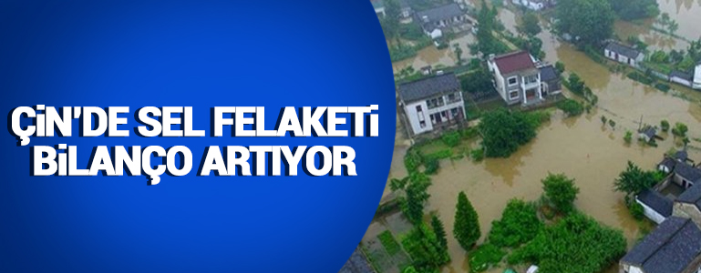 Çin'deki sel felaketinde ölenlerin sayısı 128'e yükseldi