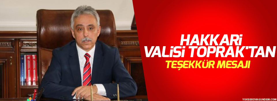 Hakkari Valisi Toprak'tan teşekkür mesajı