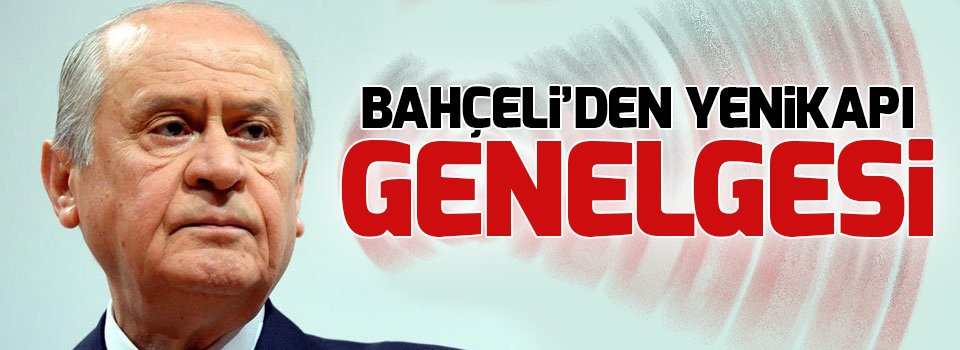 Bahçeli’den Yenikapı genelgesi