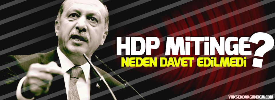 Erdoğan HDP'yi neden mitinge davet etmediğini açıkladı