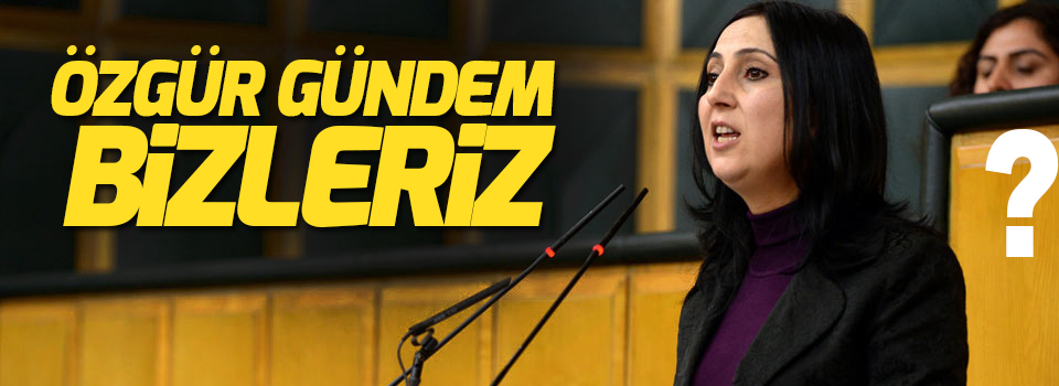 Yüksekdağ: Özgür Gündem bizleriz