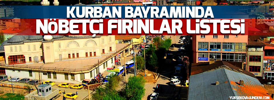 Kurban Bayramında Nöbetçi Fırınlar Listesi