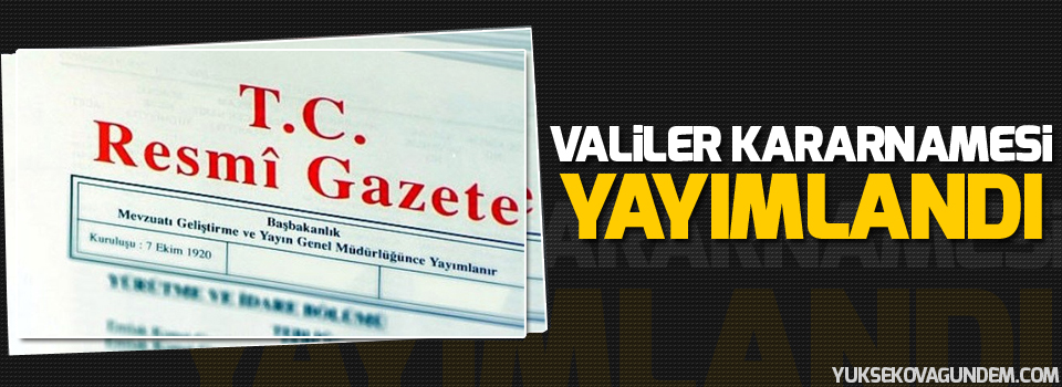 Valiler Kararnamesi yayımlandı